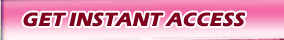 GET INSTANT ACCESS